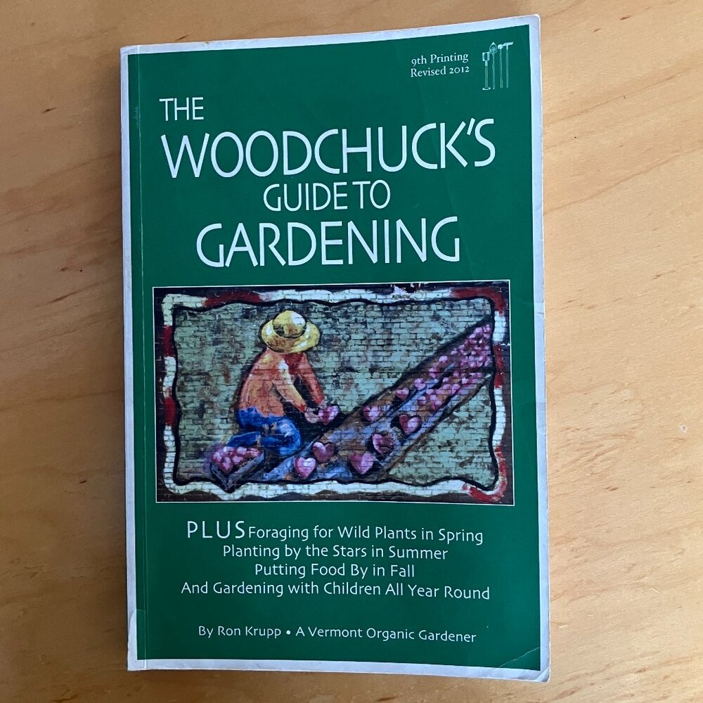 The Woodchuck’s Guide to Gardening SIGNED by author Ron Krupp Paperback